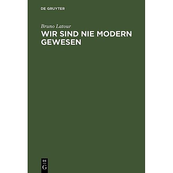 Wir sind nie modern gewesen, Bruno Latour