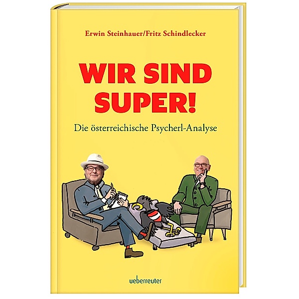 Wir sind SUPER!, Erwin Steinhauer, Fritz Schindlecker