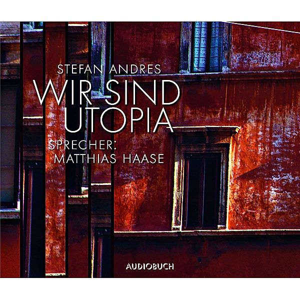 Wir sind Utopia, 3 CDs, Stefan Andres