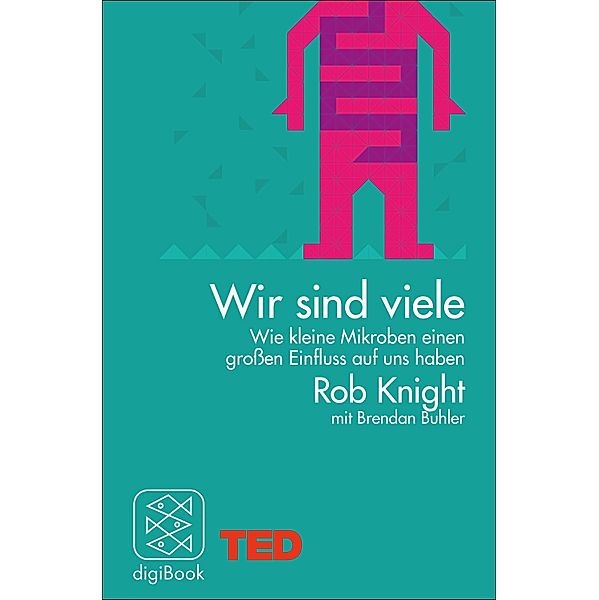 Wir sind viele / TED Books, Rob Knight, Brendan Buhler