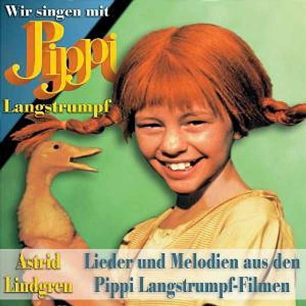 Wir Singen Mit Pippi Langstrumpf, Astrid Lindgren