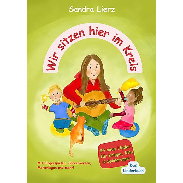 Wir sitzen hier im Kreis - Das Liederbuch, Sandra Lierz