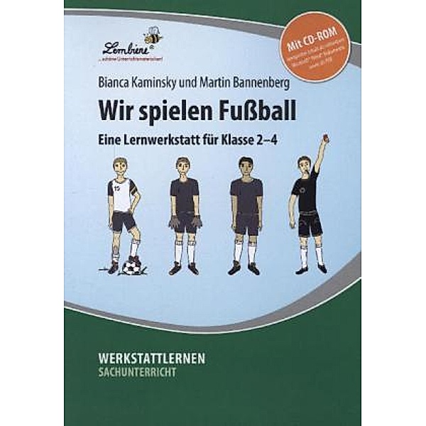 Wir spielen Fußball, m. 1 CD-ROM, Bianca Kaminsky, Martin Bannenberg