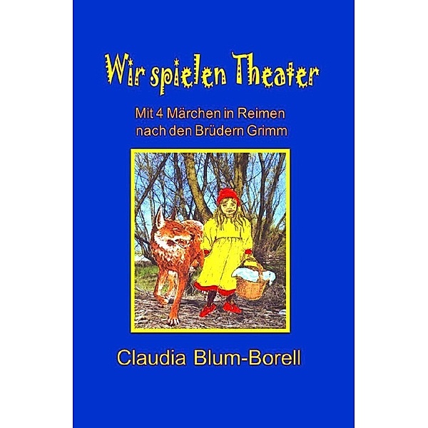 Wir spielen Theater, Claudia Blum-Borell