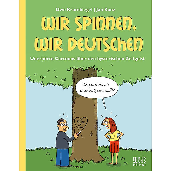 Wir spinnen, wir Deutschen, Uwe Krumbiegel, Jan Kunz