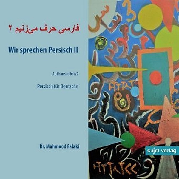 Wir sprechen Persisch: Bd.2 Aufbaustufe A2, Audio-CD, Mahmood Falaki
