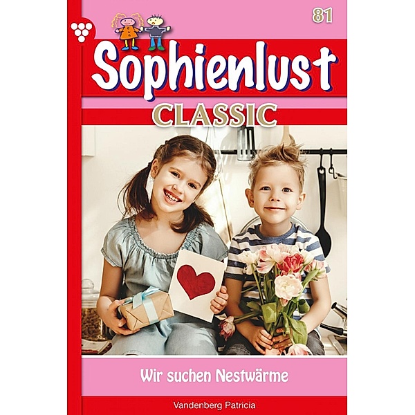 Wir suchen Nestwärme / Sophienlust Classic Bd.81, Aliza Korten