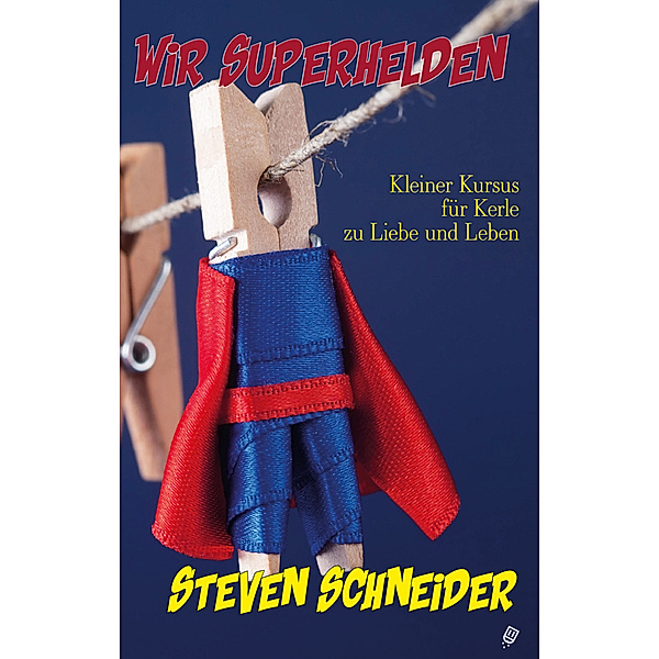 Wir Superhelden, Steven Schneider