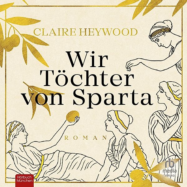 Wir Töchter von Sparta, Claire Heywood