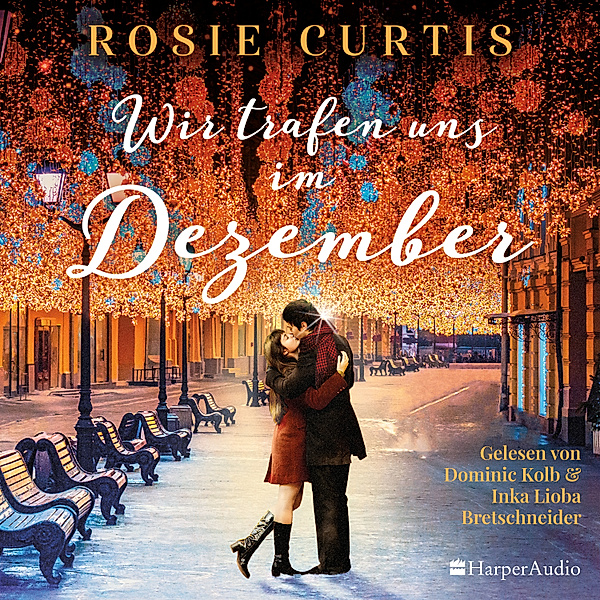 Wir trafen uns im Dezember (ungekürzt), Rosie Curtis