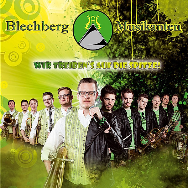 Wir Treiben'S Auf Die Spitze!, Blechberg Musikanten