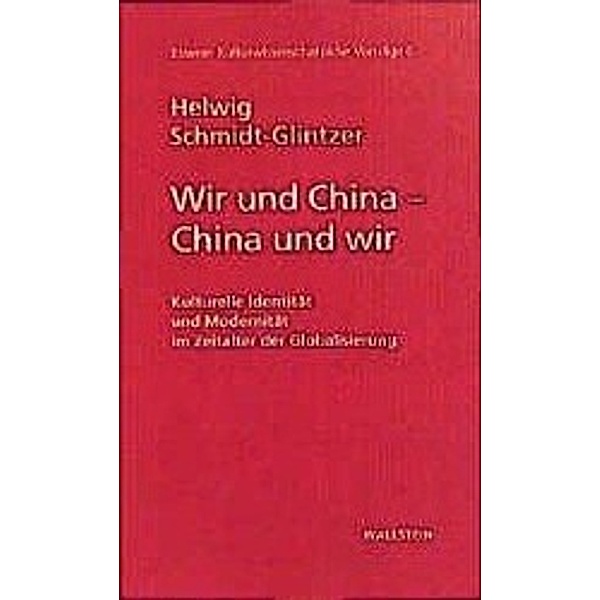 Wir und China - China und wir, Helwig Schmidt-Glintzer