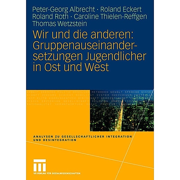 Wir und die anderen, Peter-Georg Albrecht, Roland Eckert, Roland Roth
