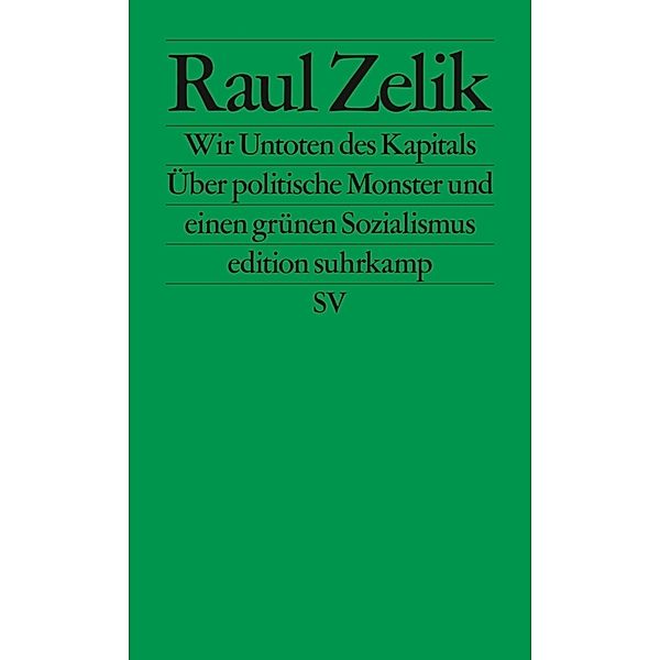 Wir Untoten des Kapitals, Raul Zelik