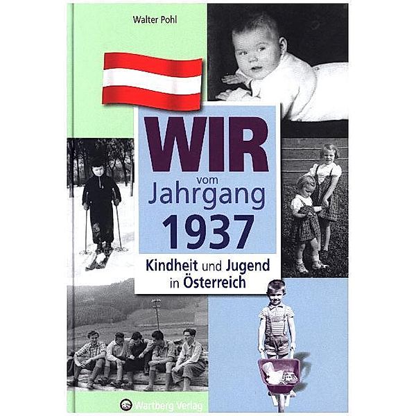 Wir vom Jahrgang 1937 - Kindheit und Jugend in Österreich, Walter Pohl