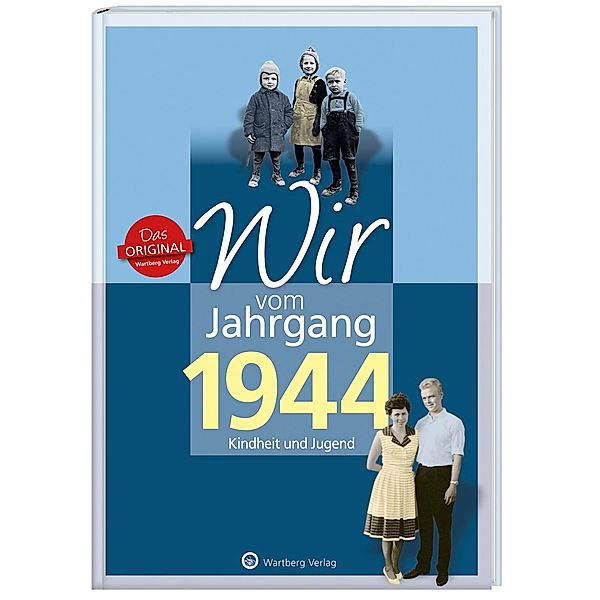 Wir vom Jahrgang 1944 - Kindheit und Jugend, Rainer Behrendt