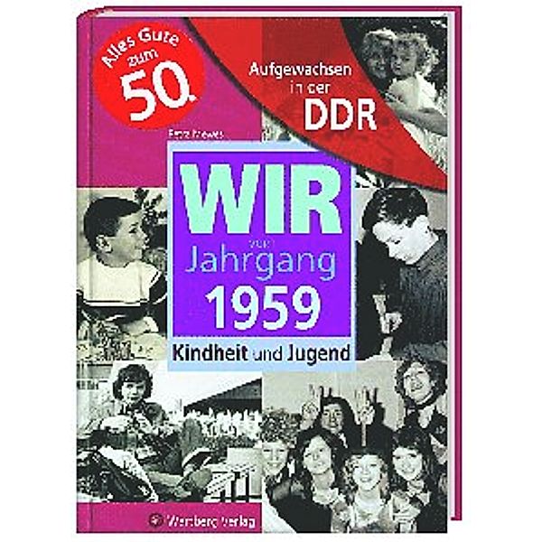 Wir vom Jahrgang 1959 - Aufgewachsen in der DDR, Petra Mewes