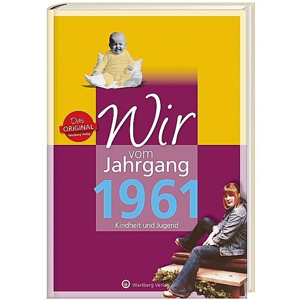 Wir vom Jahrgang 1961 - Kindheit und Jugend, Monika Falkenthal