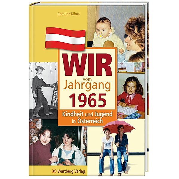 Wir vom Jahrgang 1965 - Kindheit und Jugend in Österreich, Caroline Klima