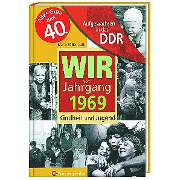 Wir vom Jahrgang 1969 - Aufgewachsen in der DDR, Mario Süssenguth