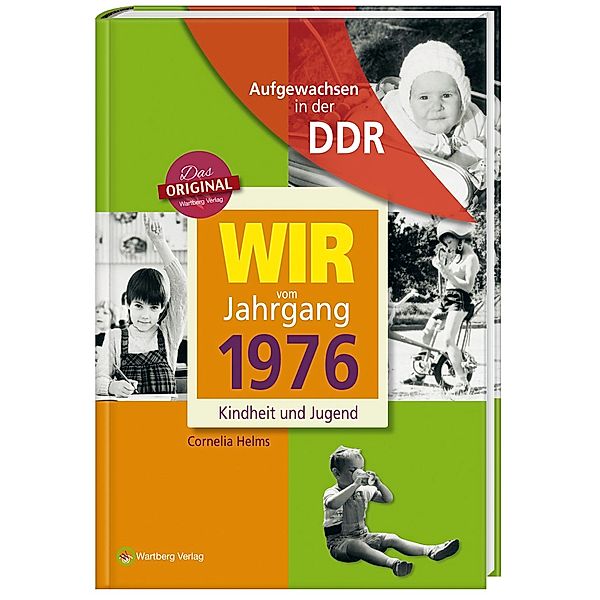 Wir vom Jahrgang 1976 - Aufgewachsen in der DDR, Cornelia Helms