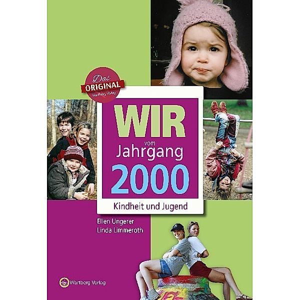 Wir vom Jahrgang 2000 - Kindheit und Jugend, Ellen Ungerer, Linda Limmeroth