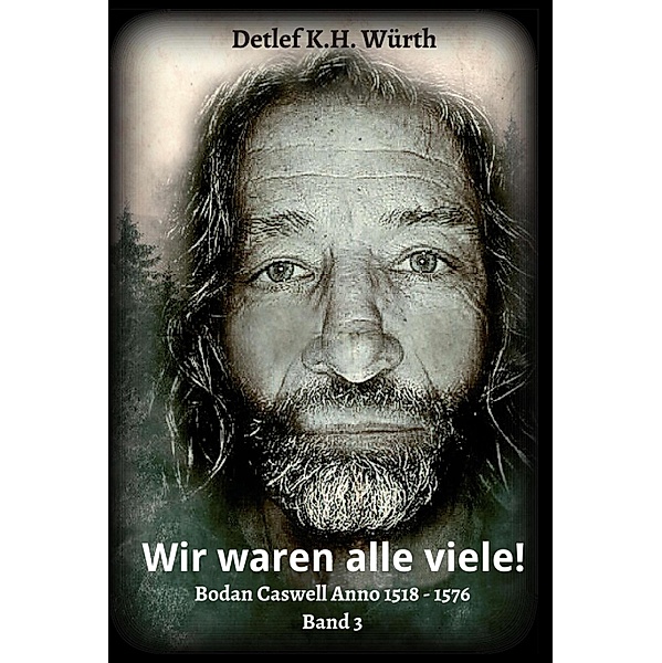 Wir waren alle viele!, Detlef K. H. Würth
