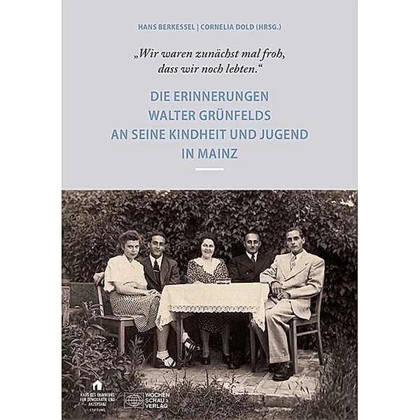 Wir waren zunächst mal froh, dass wir noch lebten / Schriftenreihe des HdE, Henrik Drechsler, Waltraud Werner, Walter Grünfeld