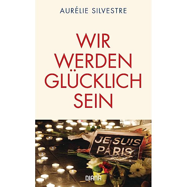 Wir werden glücklich sein, Aurélie Silvestre