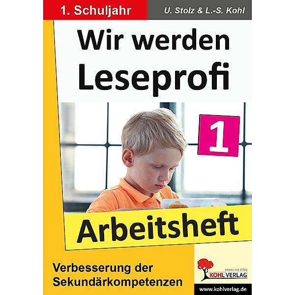 Wir werden Leseprofi / 1. Schuljahr, Arbeitsheft, Ulrike Stolz, Lynn-Sven Kohl