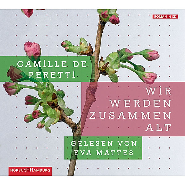 Wir werden zusammen alt, 4 Audio-CDs, Camille de Peretti