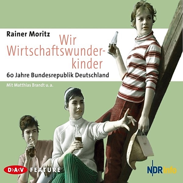 Wir Wirtschaftswunderkinder, Moritz Rainer