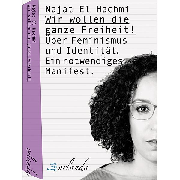 Wir wollen die ganze Freiheit / welt bewegt, Najat El Hachmi