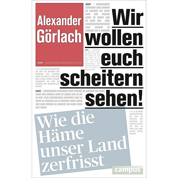 Wir wollen Euch scheitern sehen!, Alexander Görlach