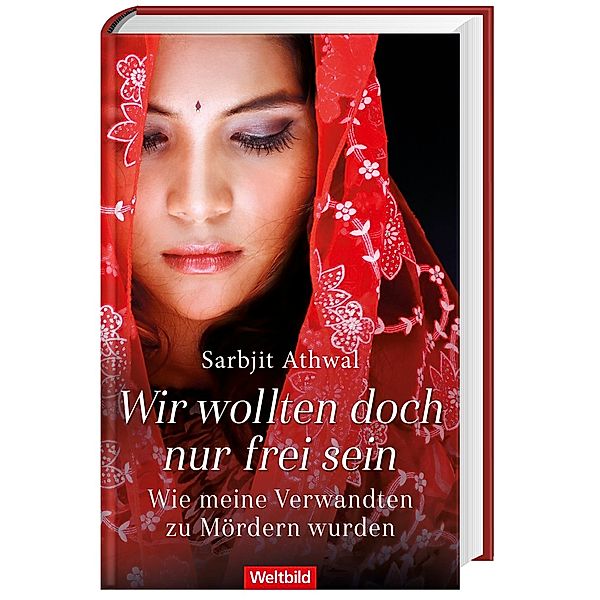 Wir wollten doch nur frei sein, Sarbjit Kaur Athwal