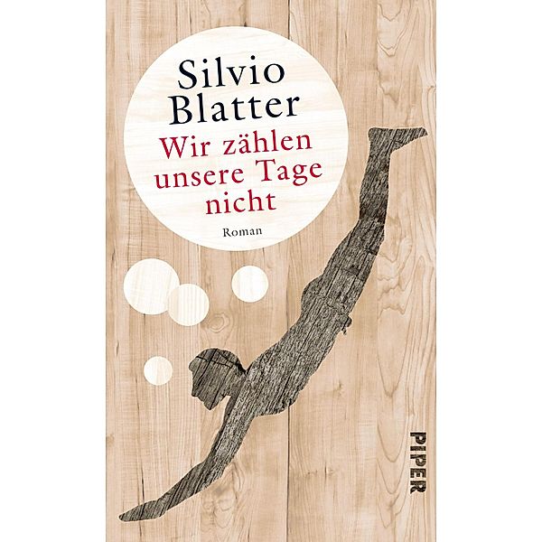 Wir zählen unsere Tage nicht, Silvio Blatter