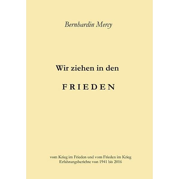 Wir ziehen in den Frieden, Bernhardin Mercy