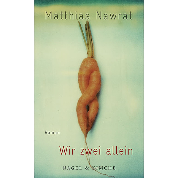Wir zwei allein, Matthias Nawrat