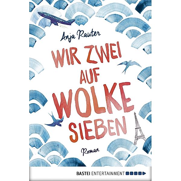 Wir zwei auf Wolke sieben, Anja Rauter