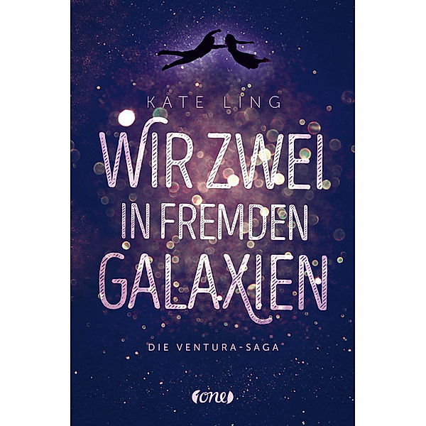 Wir zwei in fremden Galaxien / Ventura-Saga Bd.1, Kate Ling