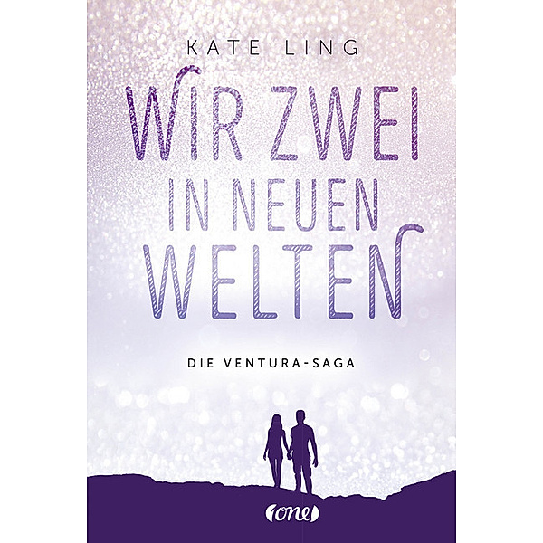 Wir zwei in neuen Welten / Ventura-Saga Bd.2, Kate Ling