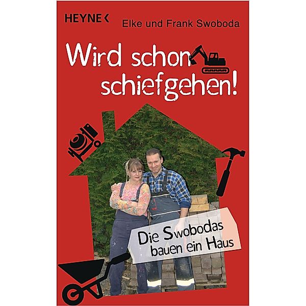 Wird schon schiefgehen!, Elke Swoboda, Frank Swoboda