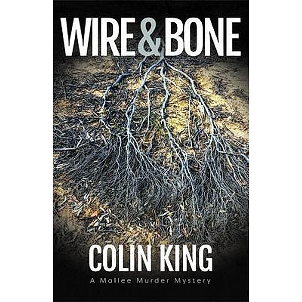 Wire and Bone, Colin King