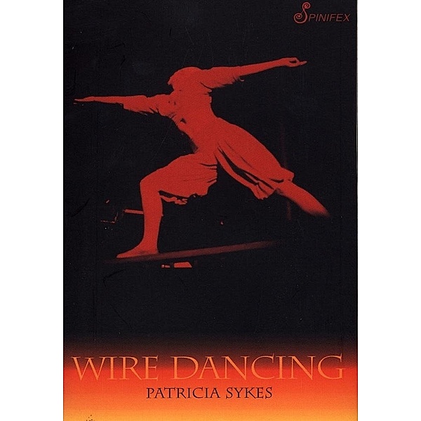 Wire Dancing / Spinifex Press