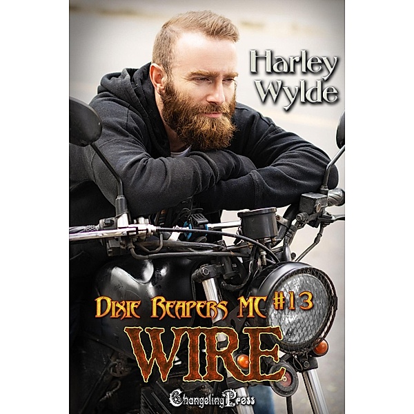 Wire (Dixie Reapers MC, #13) / Dixie Reapers MC, Harley Wylde