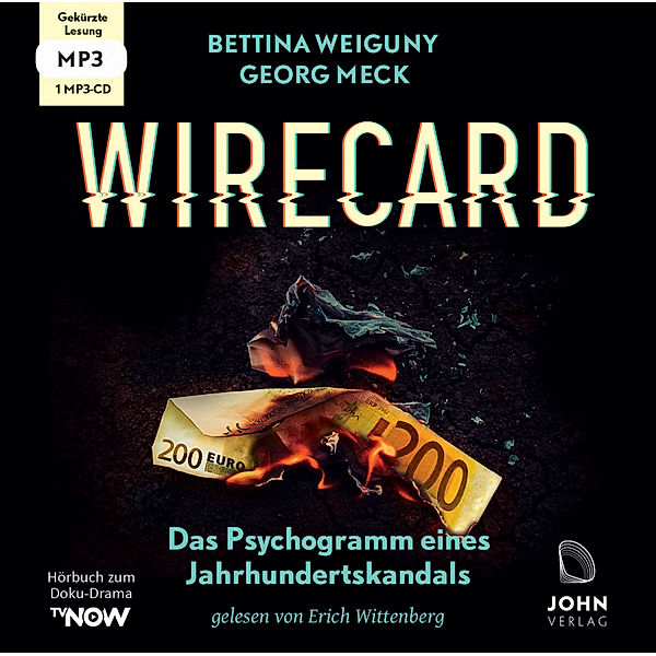 Wirecard: Das Psychogramm eines Jahrhundertskandals - Das Hörbuch zum Doku-Drama auf TV Now,Audio-CD, Bettina Weiguny, Georg Meck