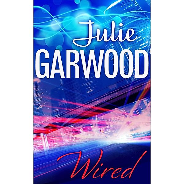 Wired, Julie Garwood