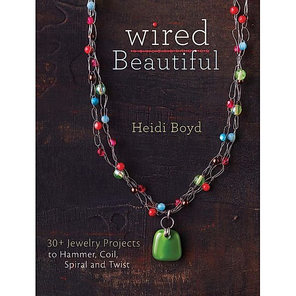 Wired Beautiful, Heidi Boyd