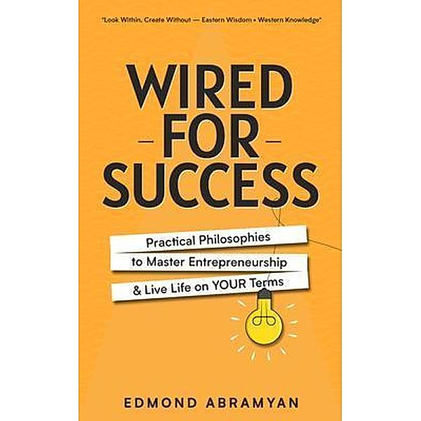 Wired for Success / Curious Fortune Enterprises, Edmond Abramyan