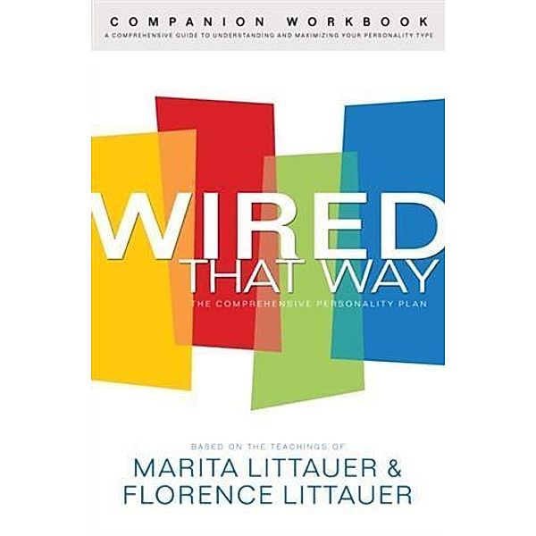 Wired That Way Companion Workbook, Marita Littauer